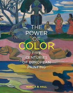 The Power of Color: Five Centuries of European Painting