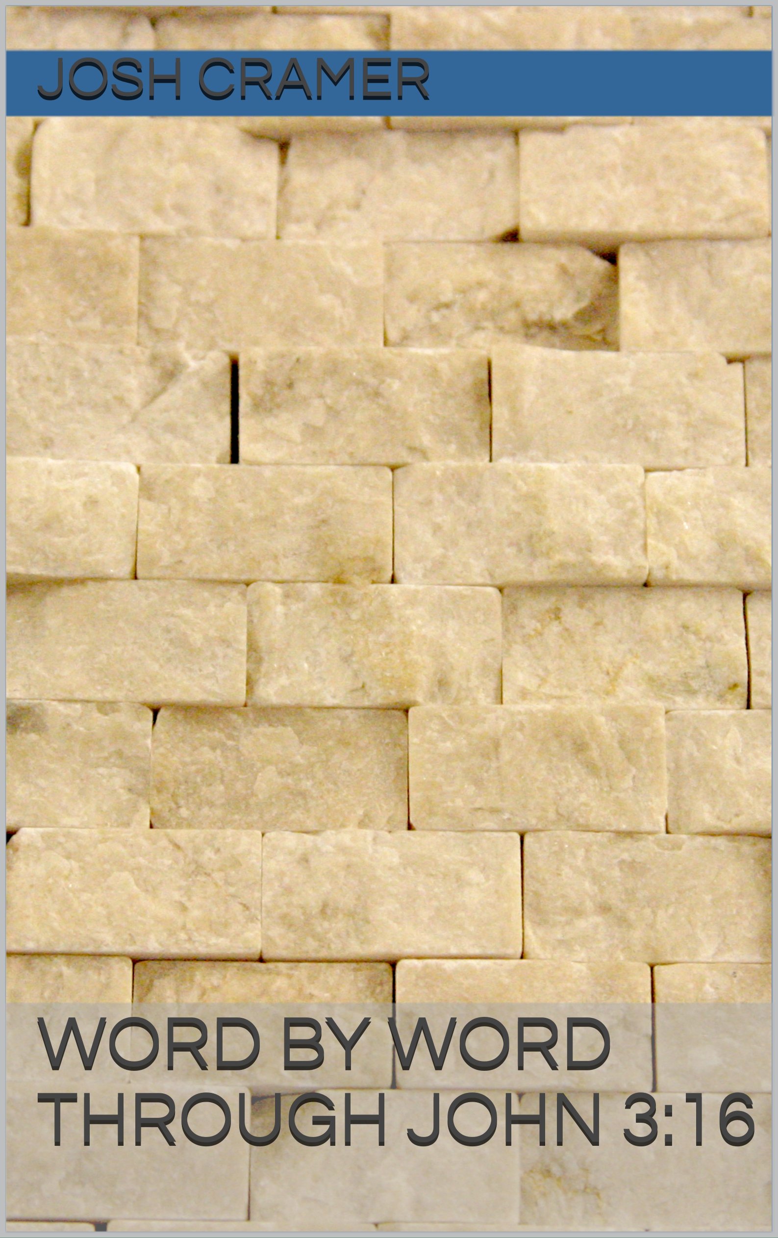 Word by Word Through John 3:16