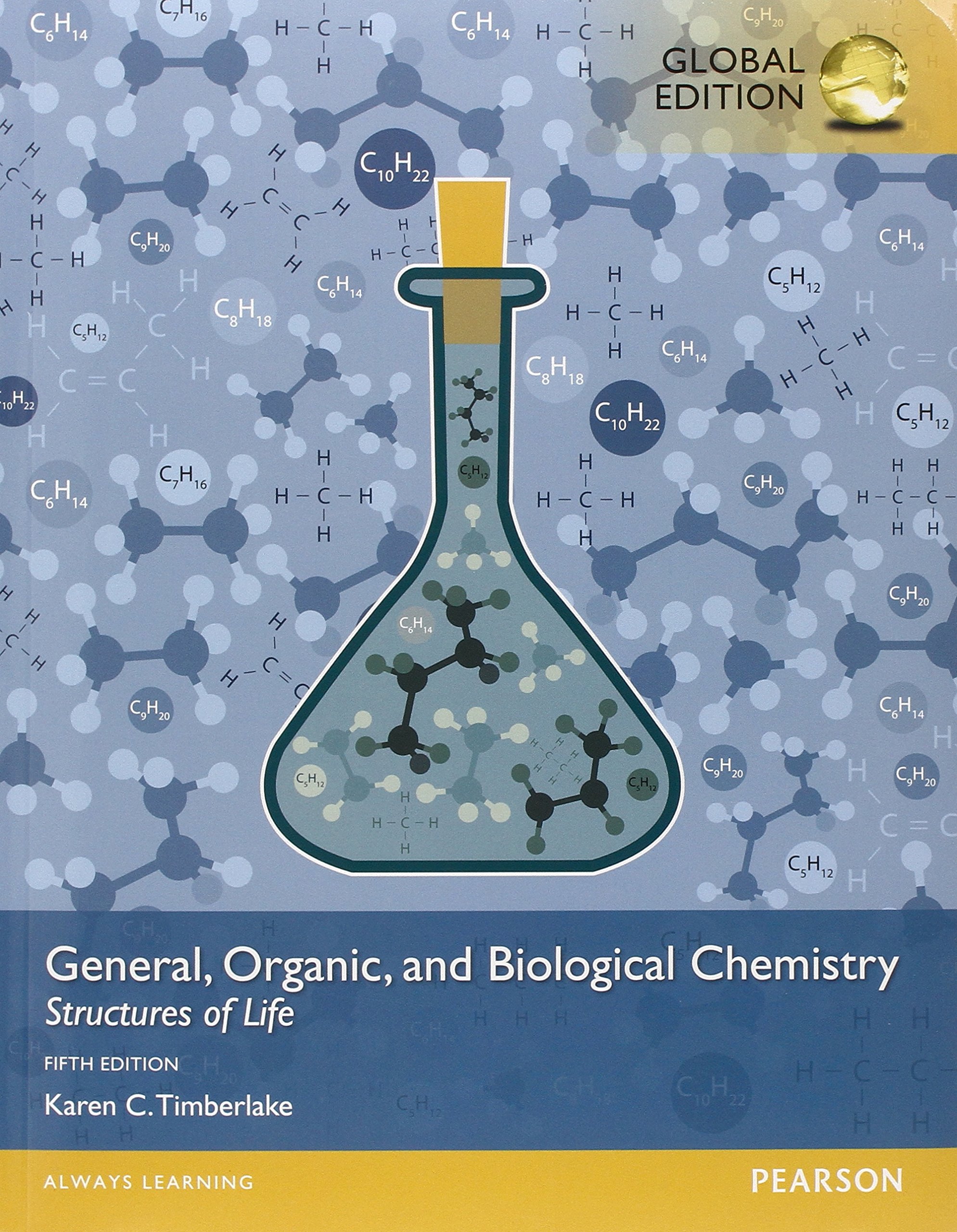 General, Organic, and Biological Chemistry: Structures of Life, with MasteringChemistry, Global Edition