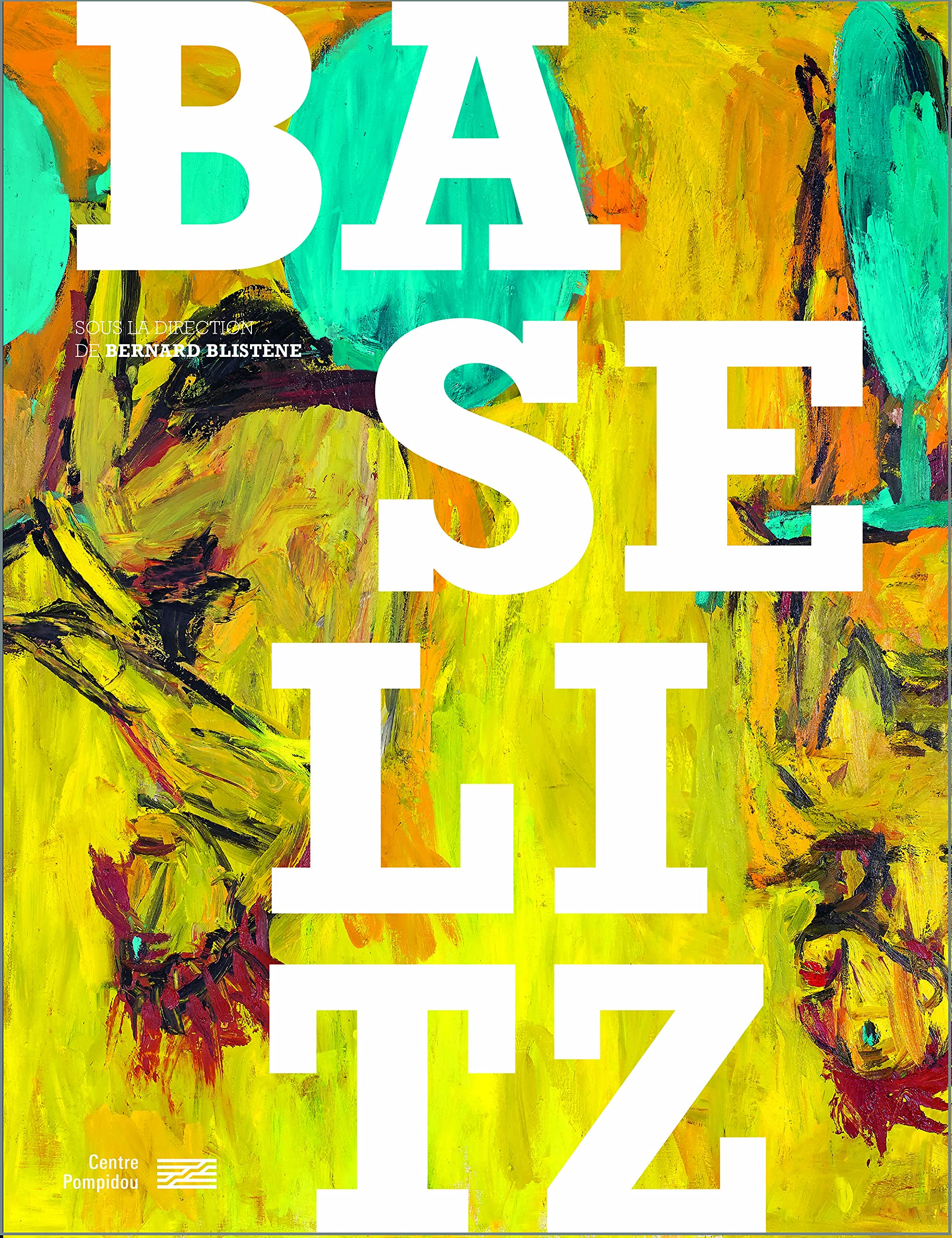 Baselitz catalogue de l'exposition: La rétrospective