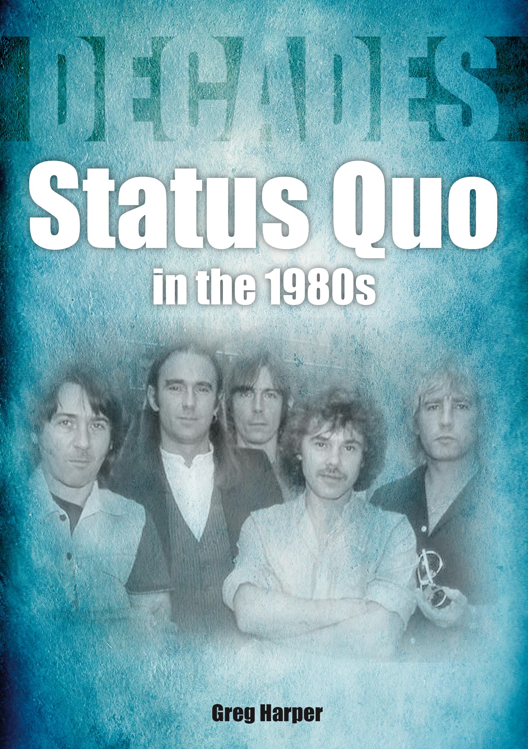 Status Quo in the 1980s: Decades