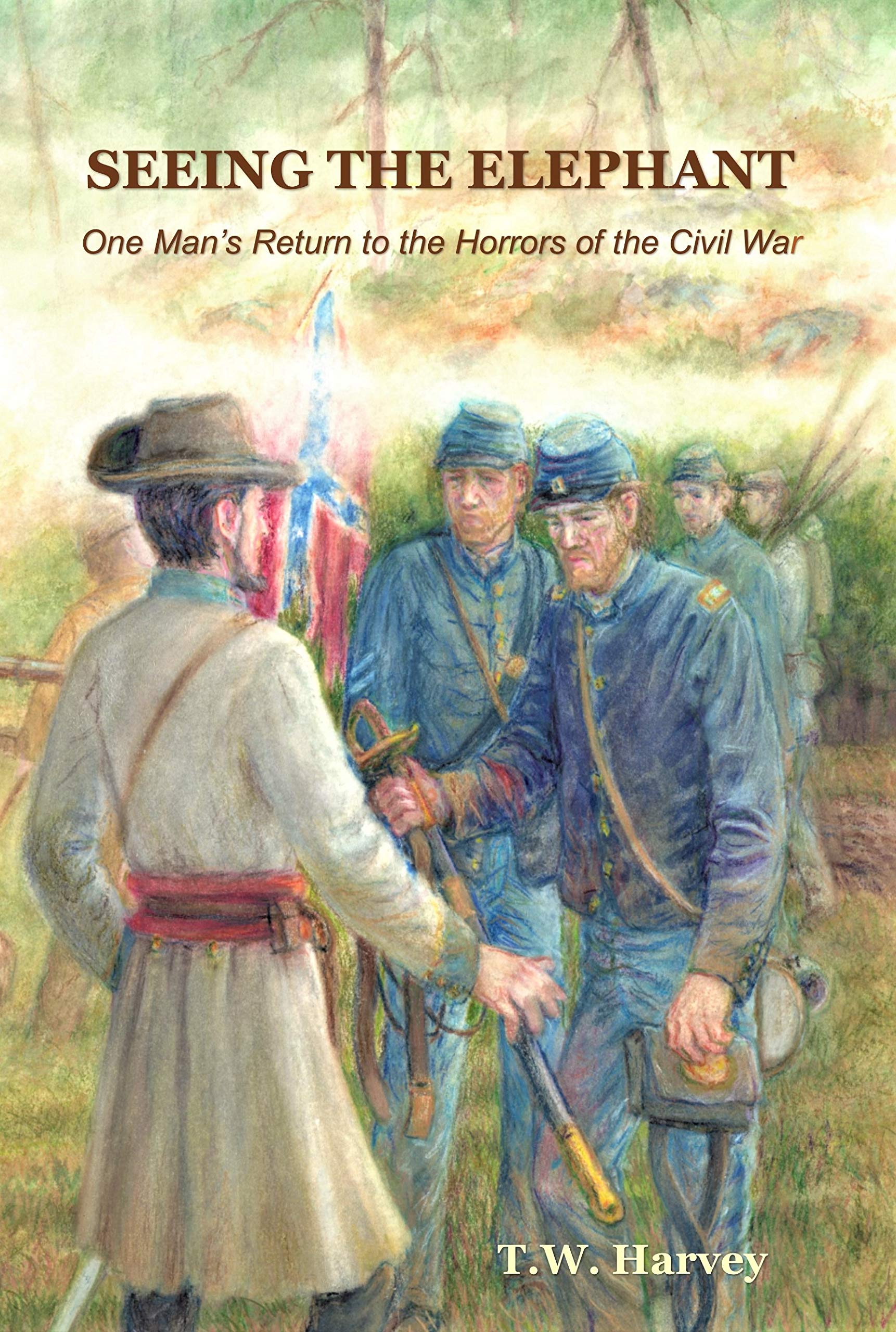 Seeing the Elephant: One Man's Return to the Horrors of the Civil War
