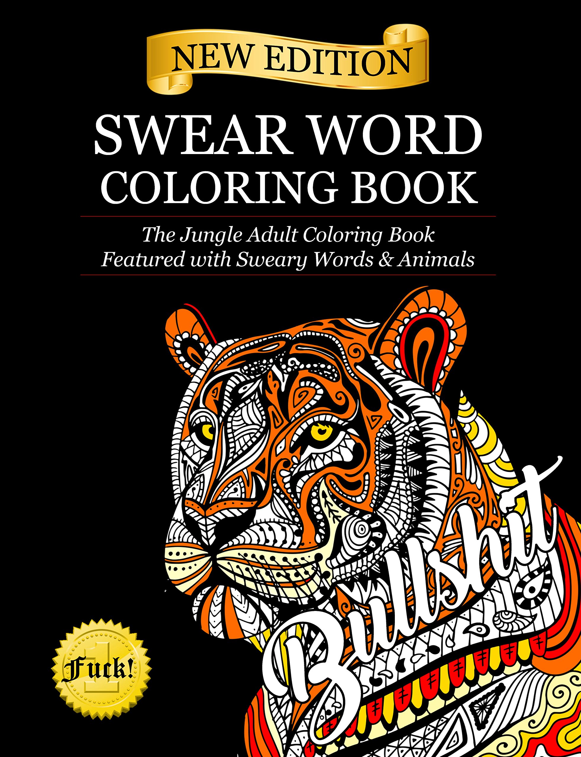 Swear Word Coloring Book: The Jungle Adult Coloring Book featured with Sweary Words & Animals