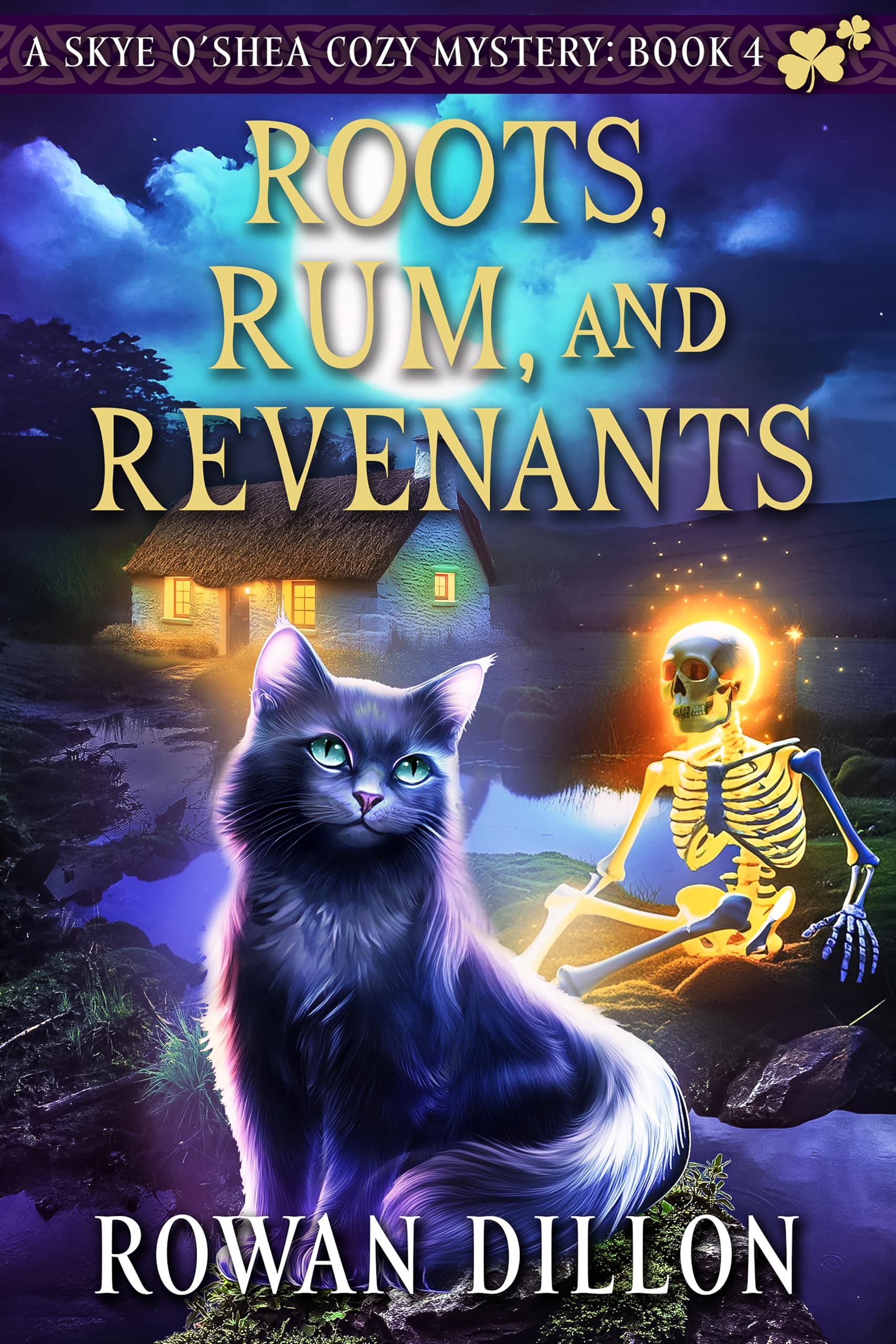 Roots, Rum, and Revenants: An Irish-Themed Cozy Mystery (The Skye O'Shea Paranormal Cozy Mystery Series Book 4)