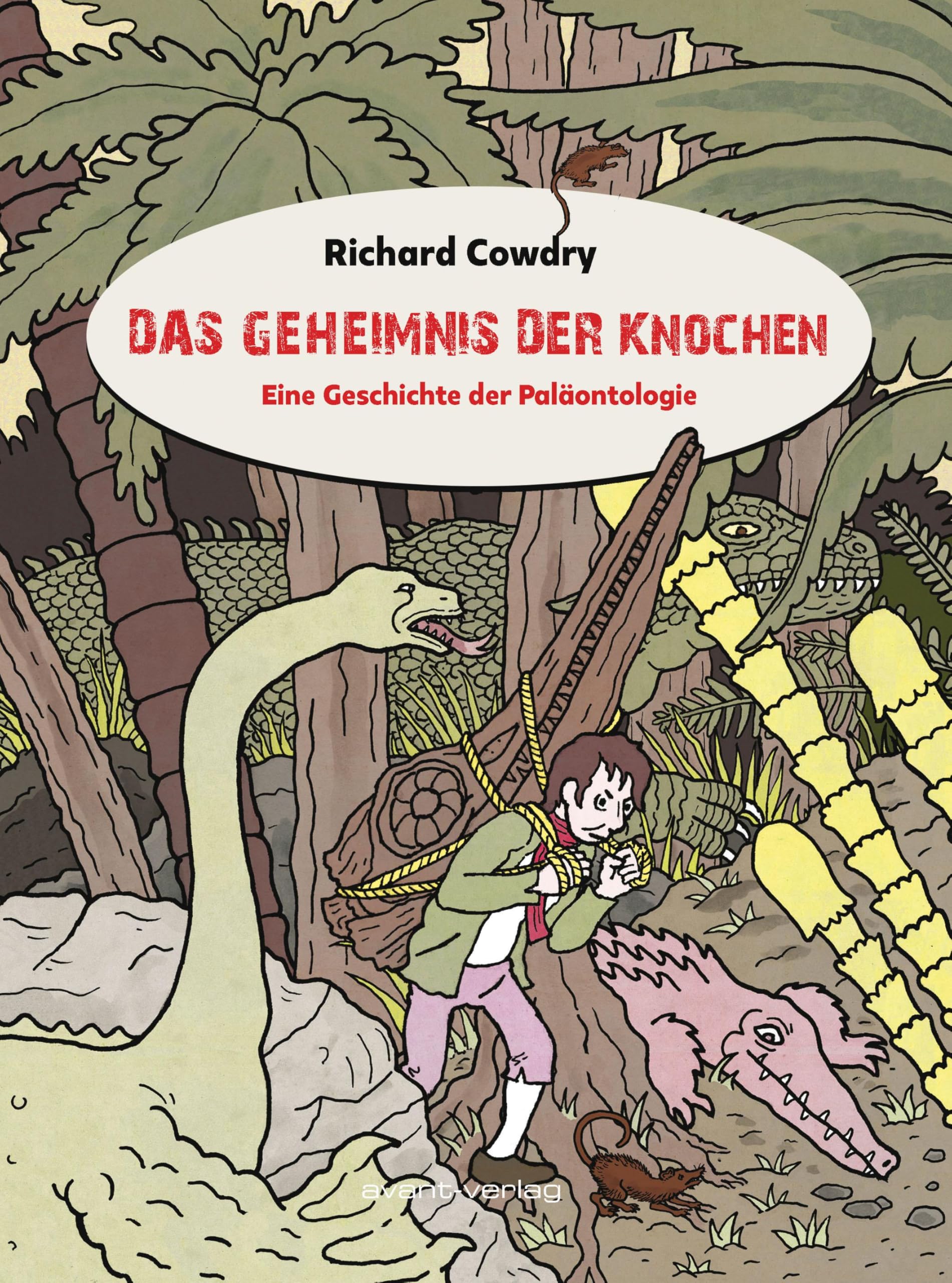 Das Geheimnis der Knochen: Eine Geschichte der Paläontologie