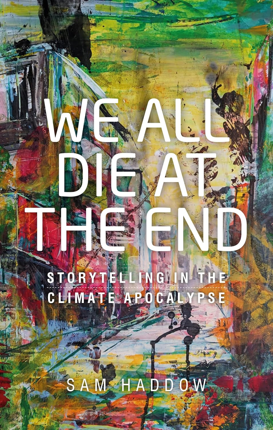 We all die at the end: Storytelling in the climate apocalypse