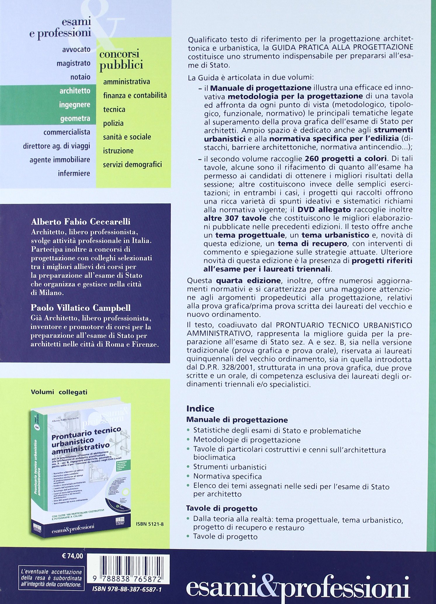 Guida pratica alla progettazione per l'esame di abilitazione alle professioni di architetto sez. A-B, ingegnere sez. A-B, geometra, perito edile e per i concorsi nell’area tecnica degli Enti local...