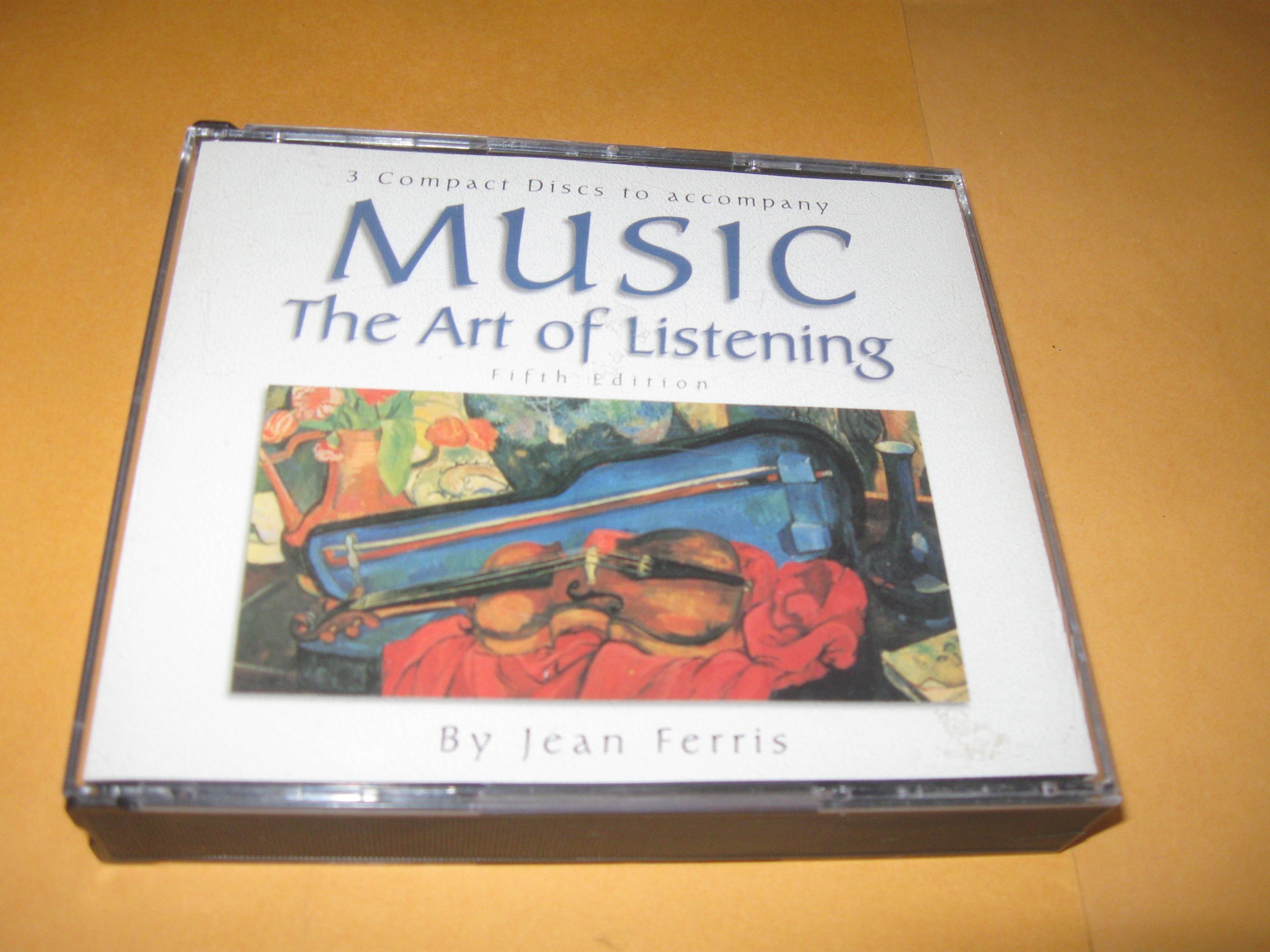 3 Compact Discs to Accompany Music: The Art of Listening