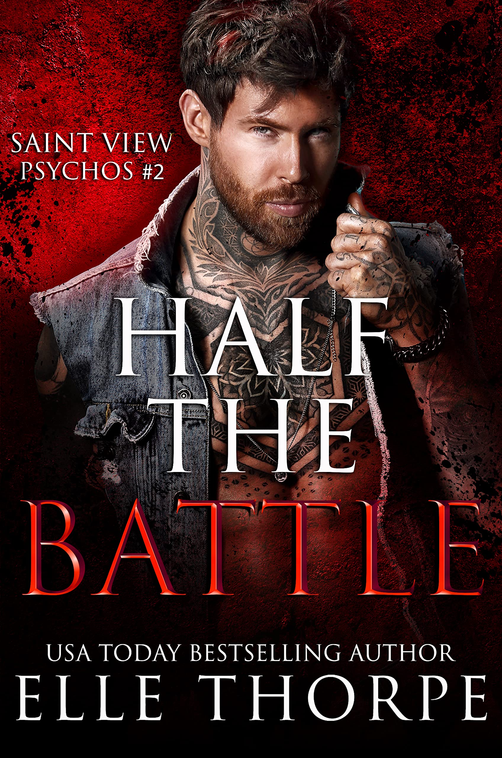 Half the Battle (Saint View Psychos Book 2)