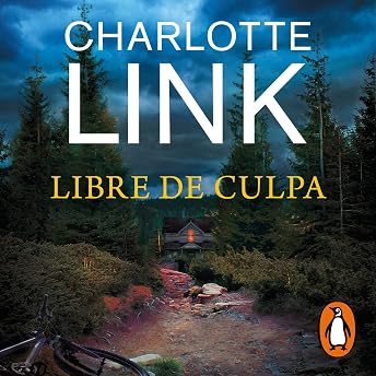 Libre de culpa [Guilt-Free] Audio Libro por Charlotte Link episode artwork