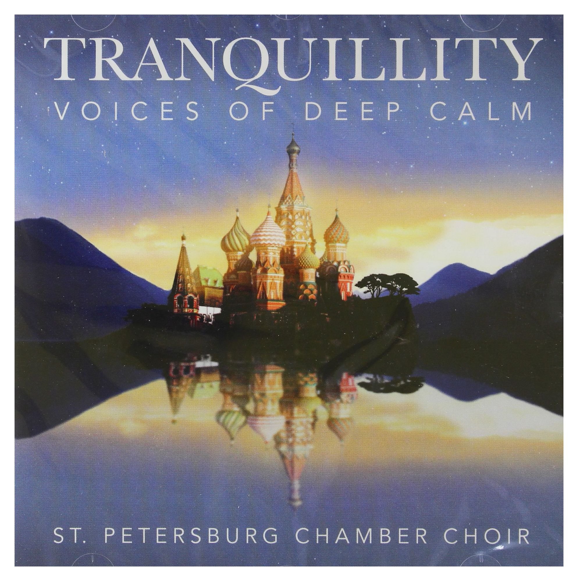 Tranquility: Voices Of The Deep Calm [Audio CD] ST. PETERSBURG CHAMBER CHOIR and ST PETERSBURG CHAMBER CHOIR