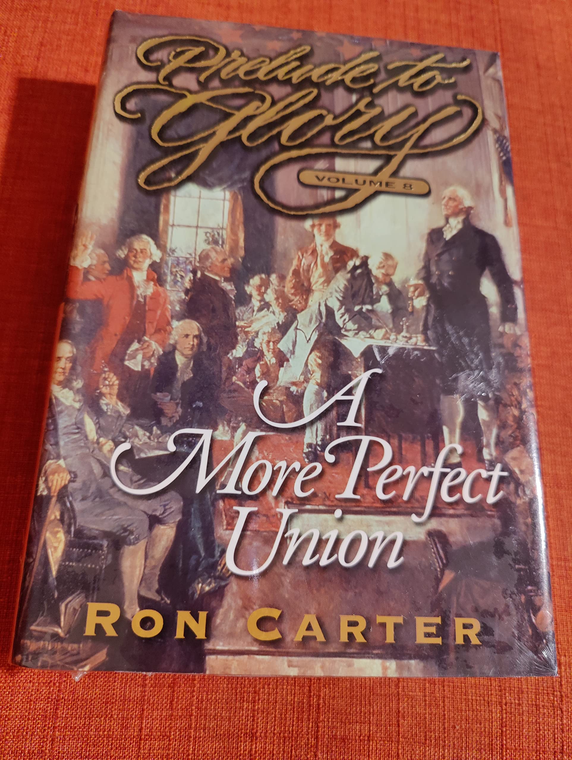A More Perfect Union (Prelude to Glory, Vol. 8)