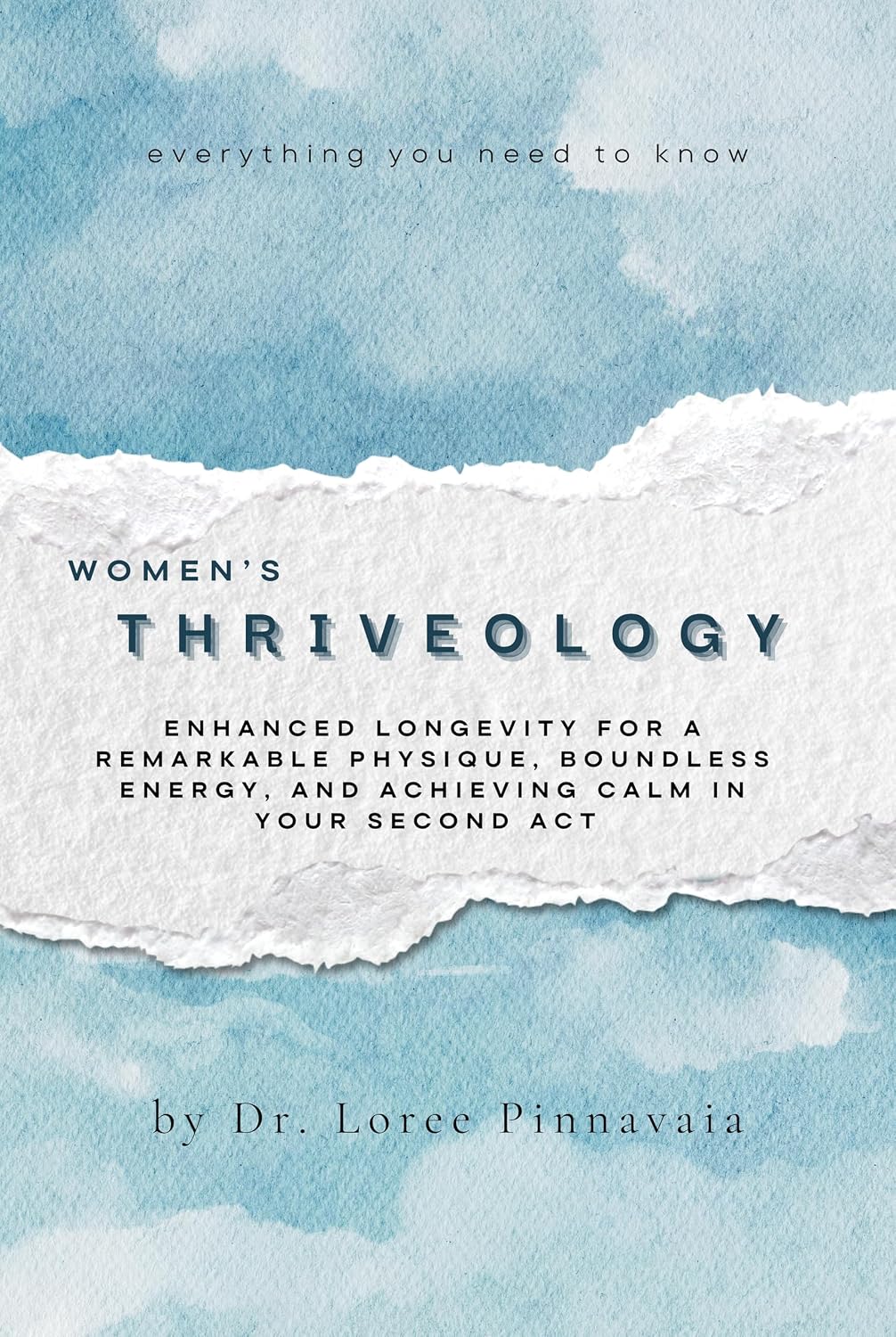 Women's THRIVEOLOGY: Enhanced Longevity for a Remarkable Physique, Boundless Energy, and Achieving Calm in Your Second Act