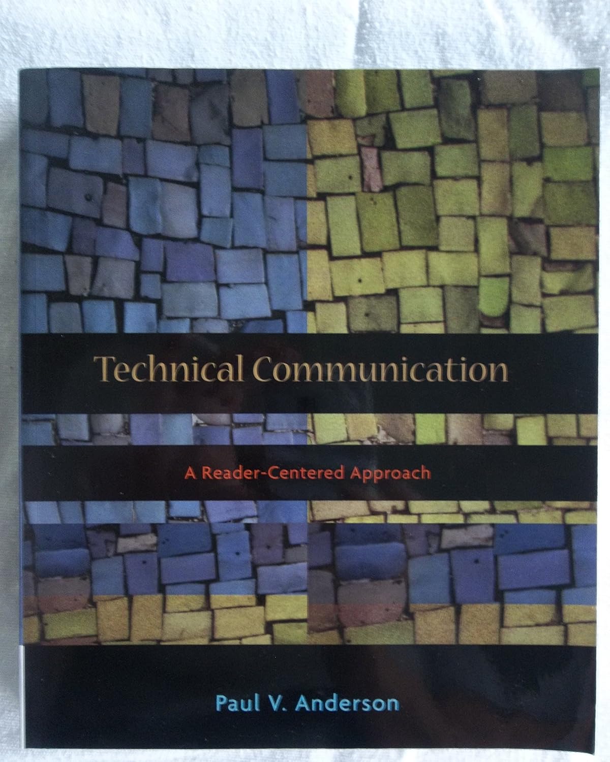Technical Communication: A Reader-Centered Approach: Paul V. Anderson: 9781428223523: Amazon.com ...