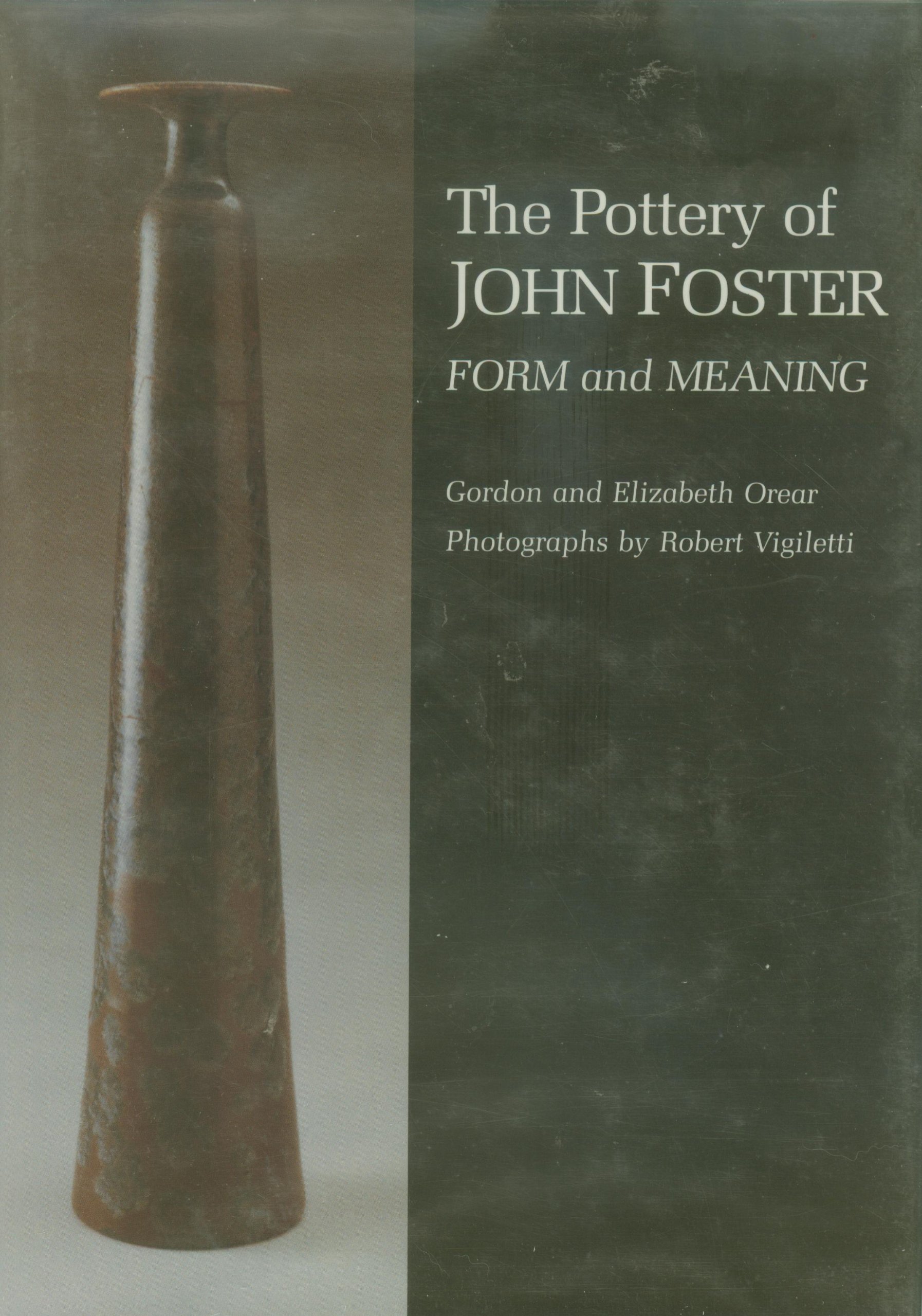 The Pottery of John Foster: Form and Meaning (Great Lake Books Series)