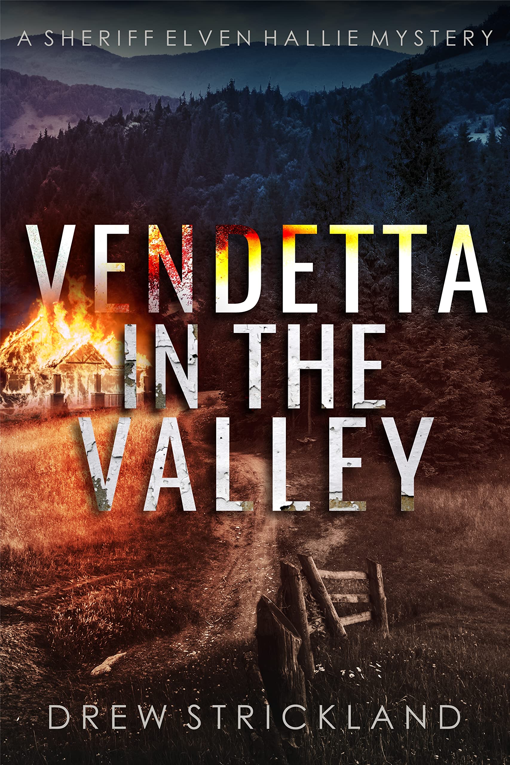 Vendetta in the Valley: A gripping murder mystery crime thriller (A Sheriff Elven Hallie Mystery Book 6)