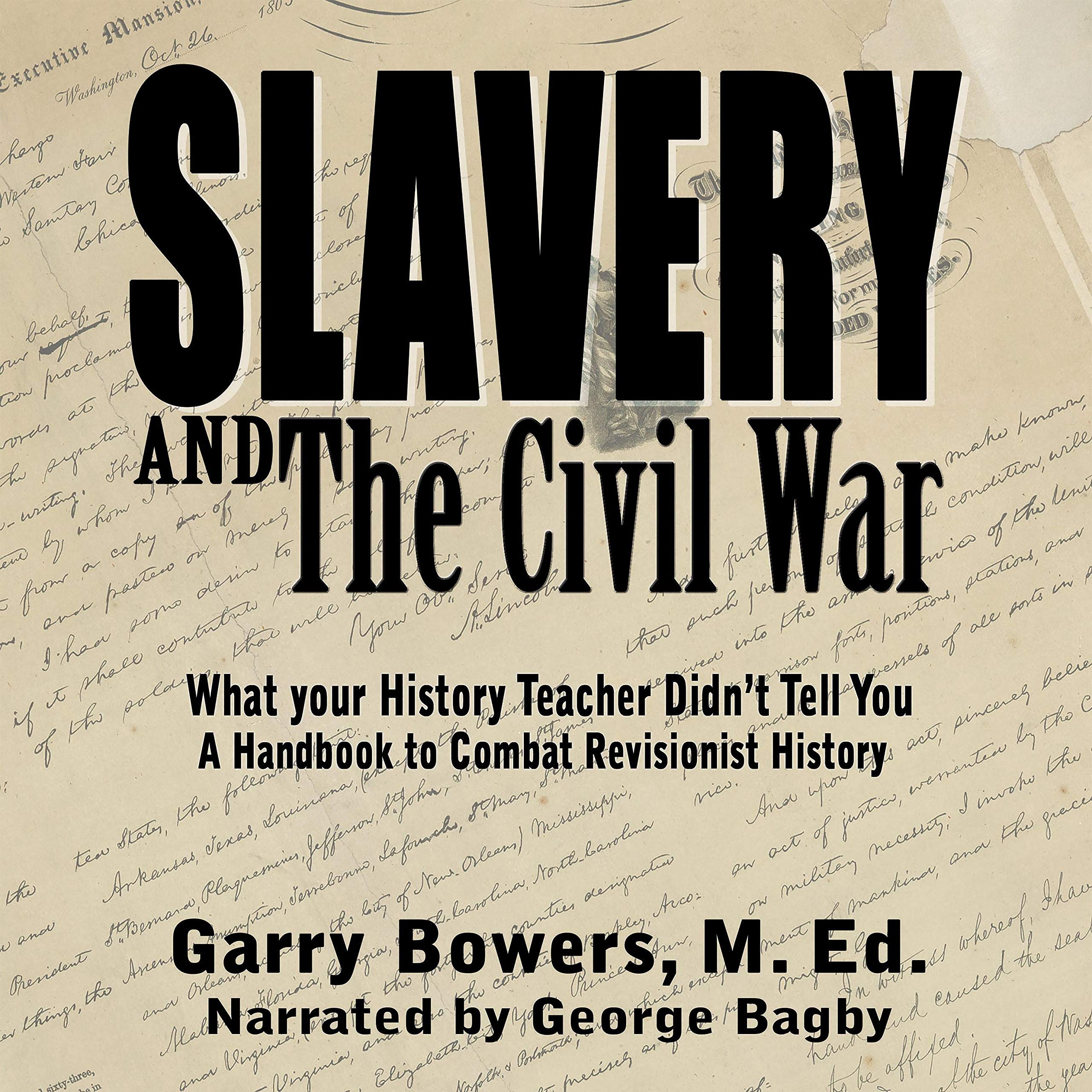 Cover art for Slavery and the Civil War: What Your History Teacher Didn't Tell You