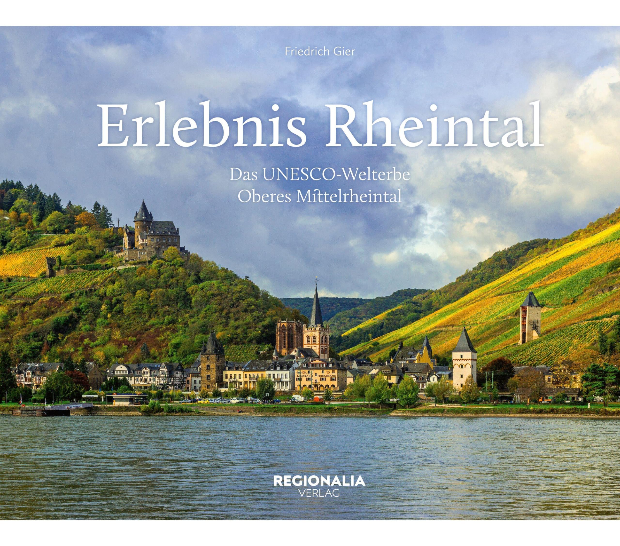 Erlebnis Rheintal: Das UNESCO-Welterbe Oberes Mittelrheintal