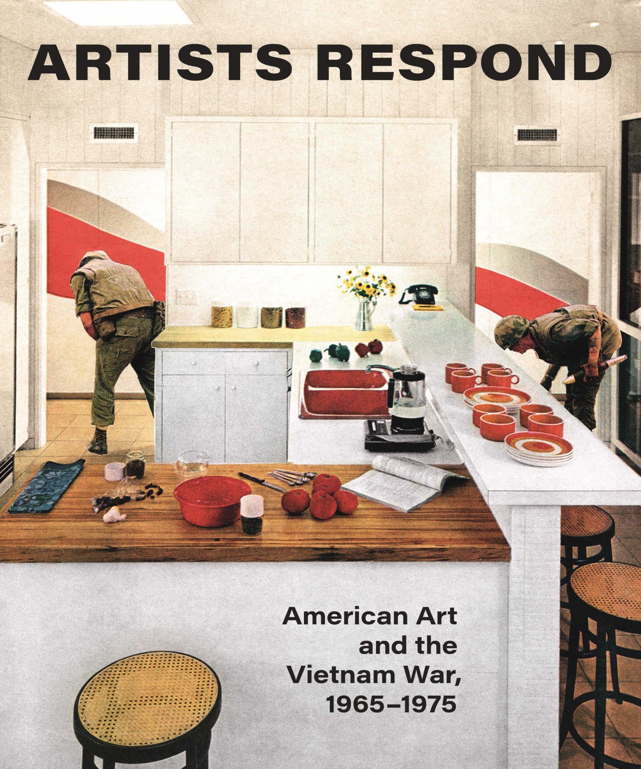 Artists Respond: American Art and the Vietnam War, 1965–1975 Hardcover – 23 April 2019