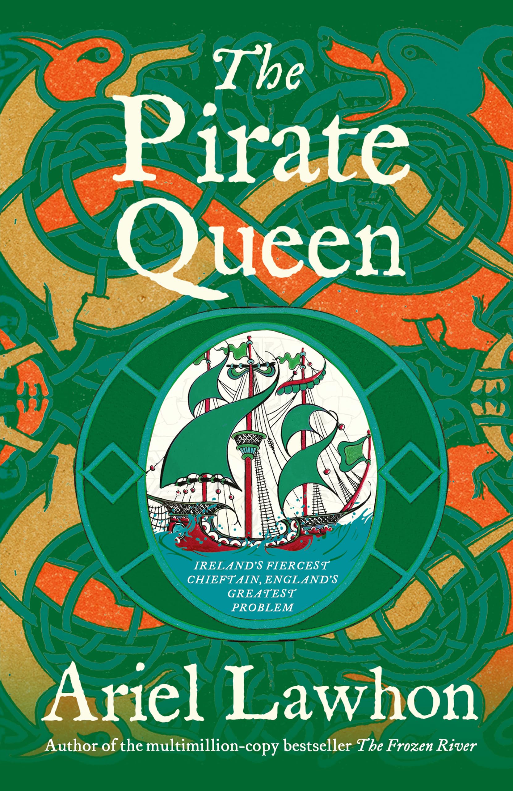 The Pirate Queen: From the Bestselling Author of THE FROZEN RIVER