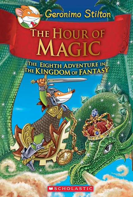 Portada de Geronimo Stilton And The Kingdom Of Fantasy #8: The Hour Of Magic