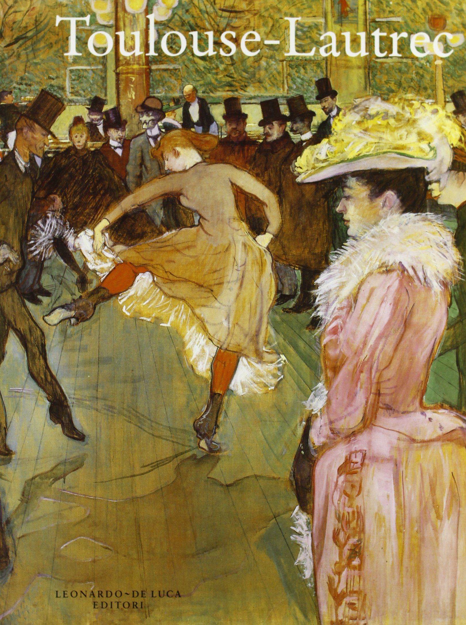 Toulouse-Lautrec catalogo della mostra Londra 1991 ediz illustrata