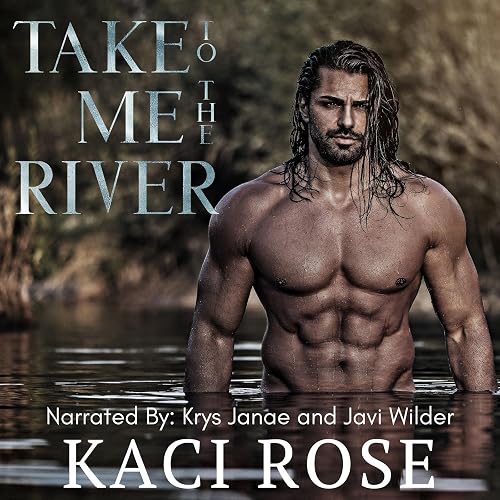 Take Me to the River: Mountain Men of Whiskey River, Book 1