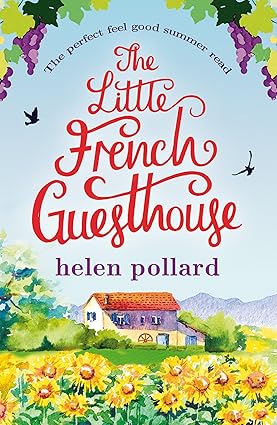 The Little French Guesthouse: The perfect feel good summer read (La Cour des Roses Book 1)