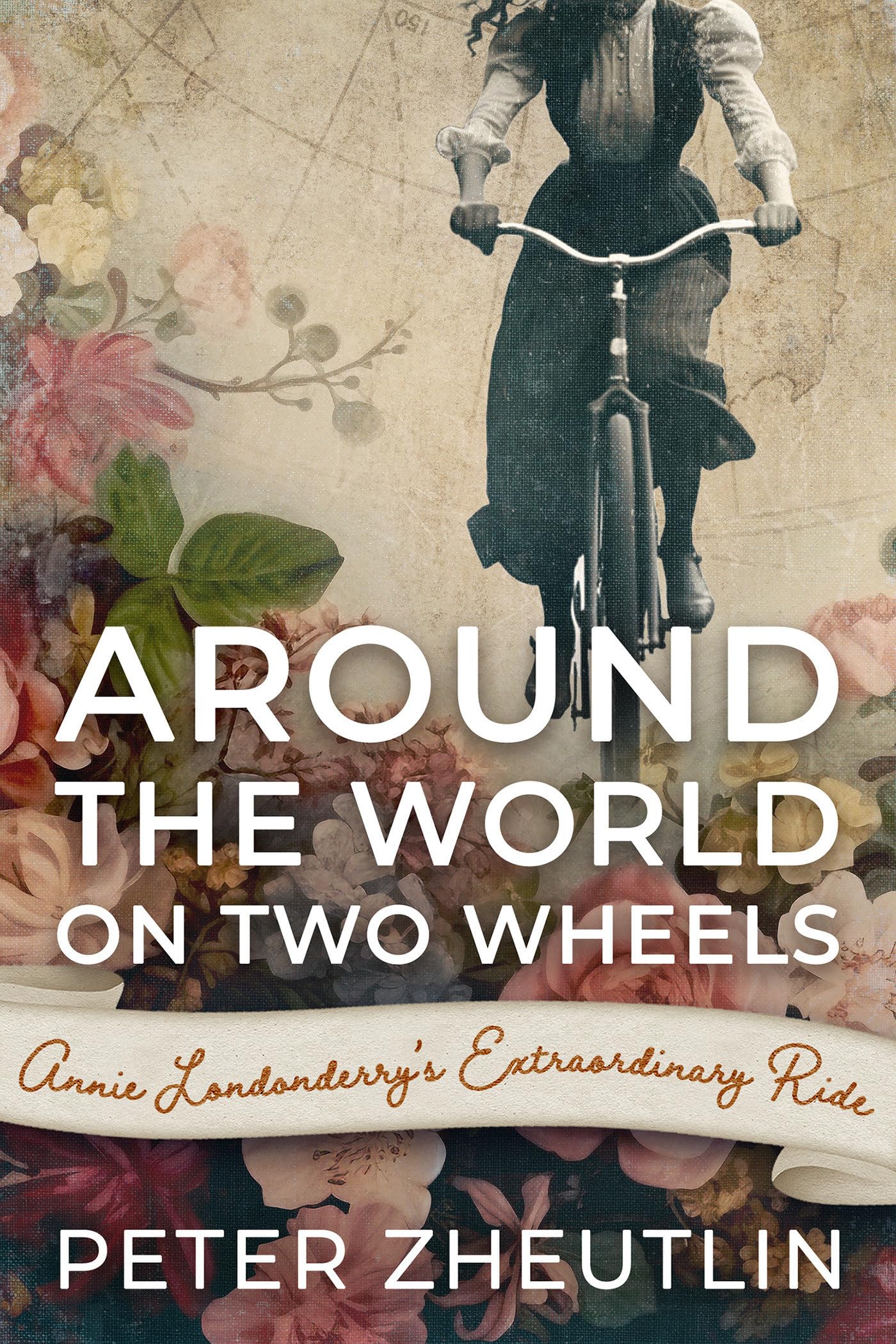 Around The World On Two Wheels: Annie Londonderry's Extraordinary Ride: 0