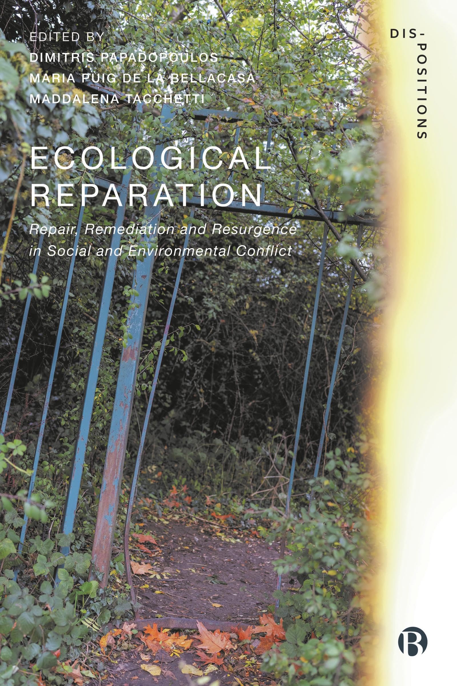 Ecological Reparation: Repair, Remediation and Resurgence in Social and Environmental Conflict (Dis-positions: Troubling Methods and Theory in STS)
