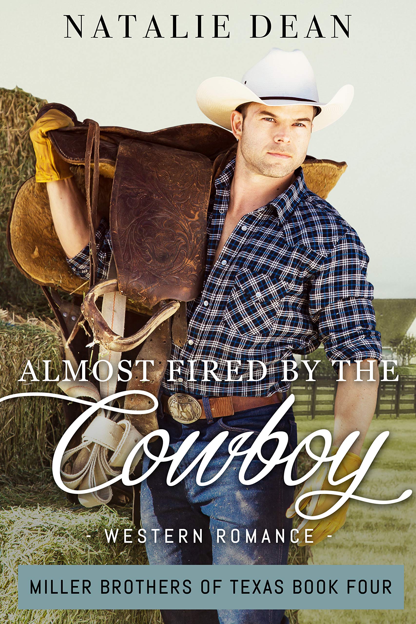 Almost Fired by the Cowboy: Western Romance (Miller Brothers of Texas Book 4)