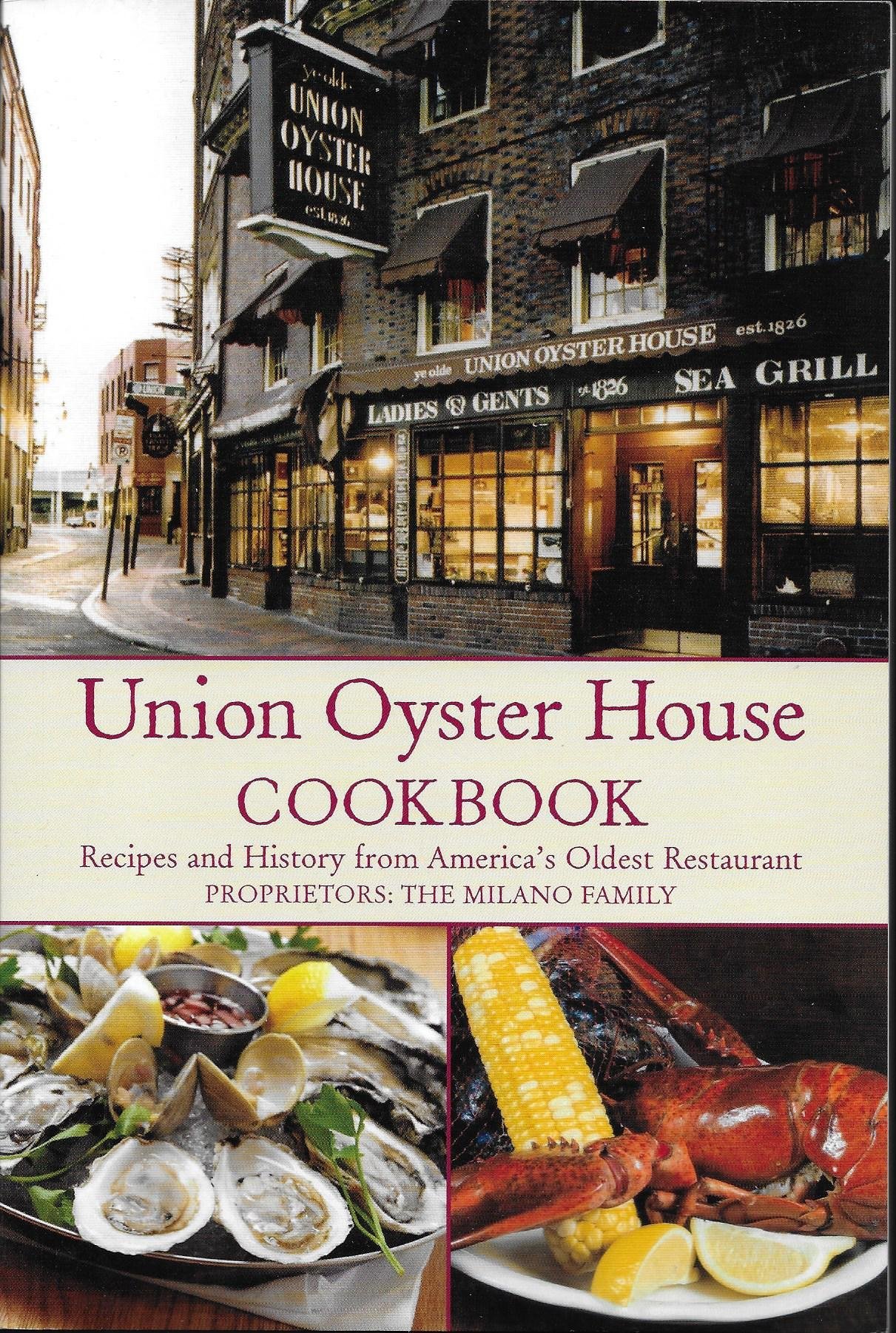 Union Oyster House Cookbook: Recipes and History from America's Oldest Restaura