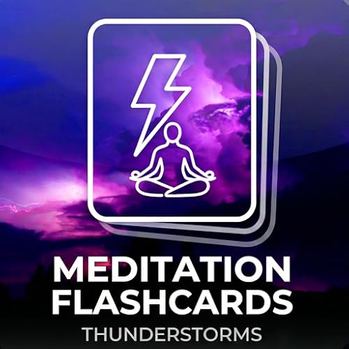 Meditation Flashcards - Thunderstorms