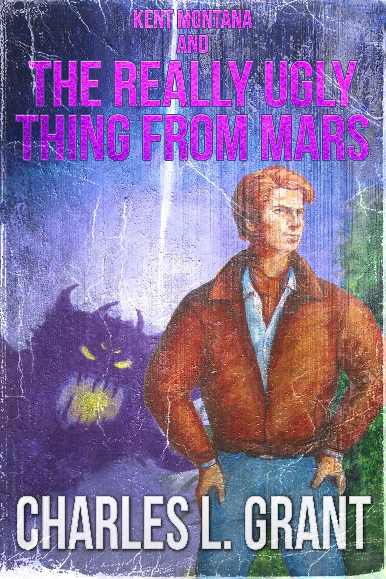 Cover of Kent Montana and the Really Ugly Thing from Mars