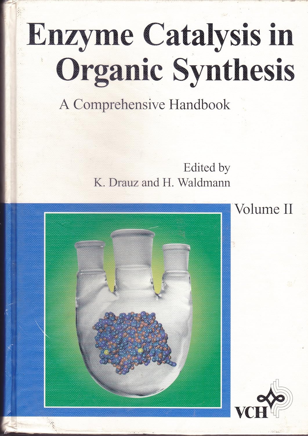 Enzyme Catalysis in Organic Synthesis A Comprehensive Handbook Drauz