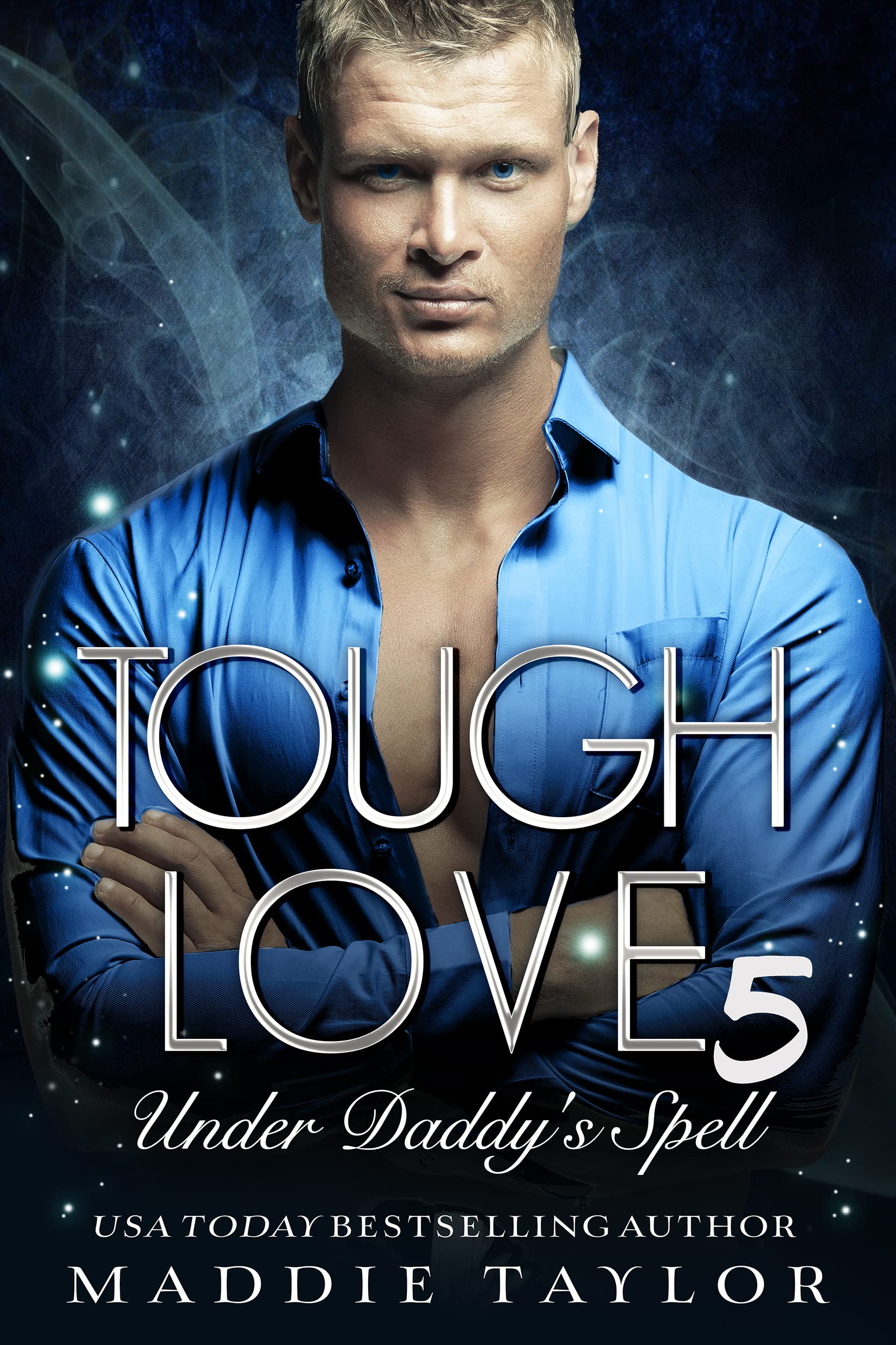 Tough Love 5: Under Daddy's Spell