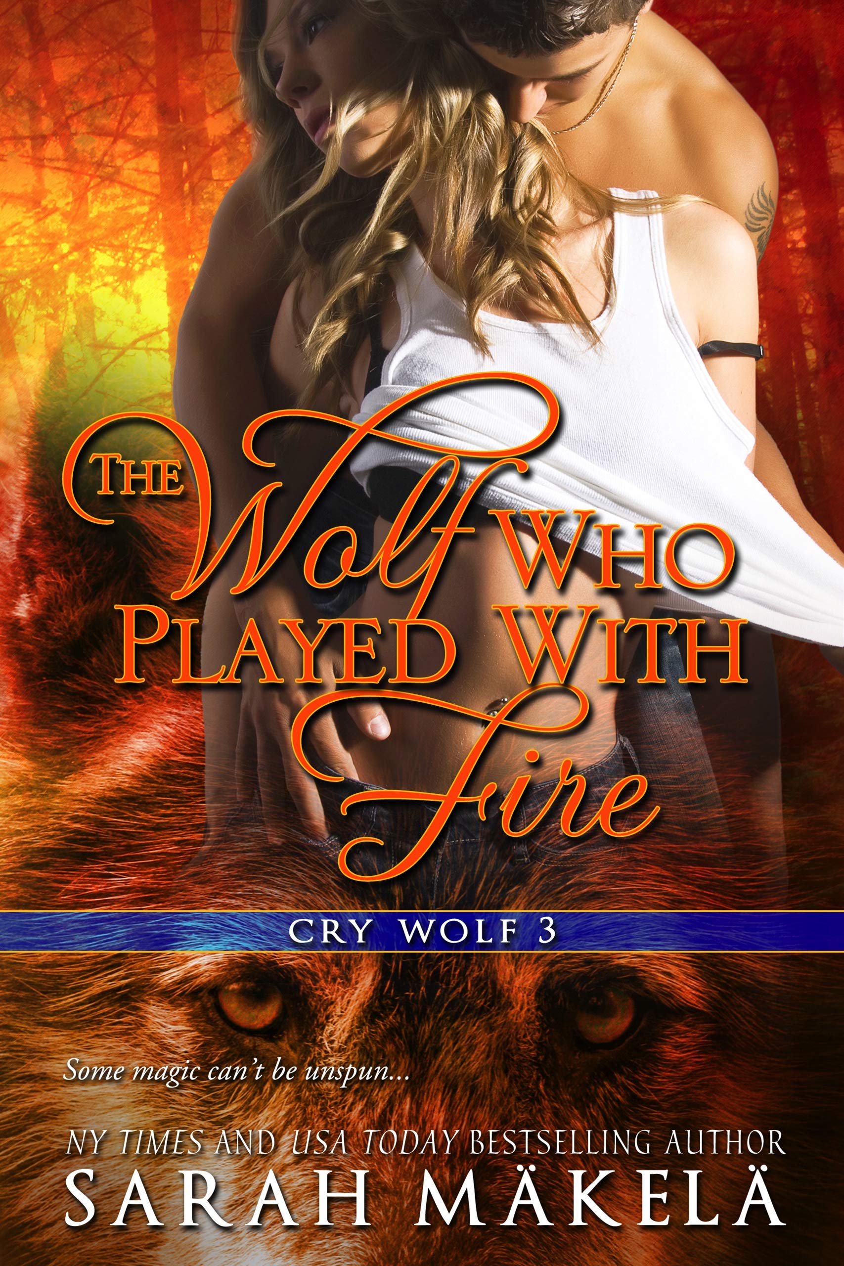 The Wolf Who Played With Fire: Witch/Shifter Romance (Cry Wolf Book 3)