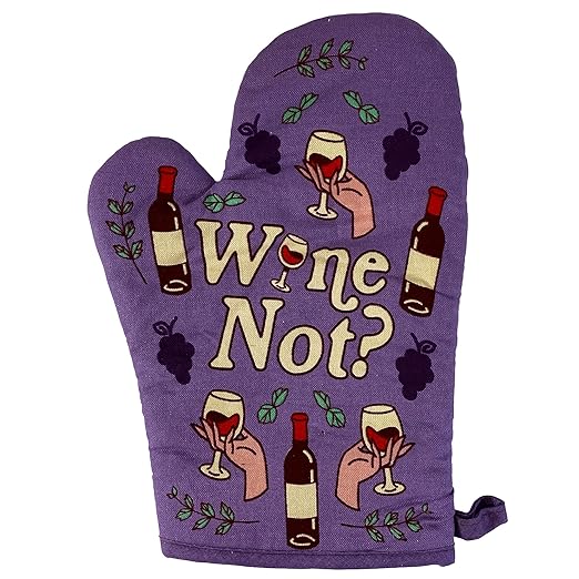 Crazy Dog T-Shirts Wine Not Oven Mitt Funny Vino Wine Lover Drinking Why Not Kitchen Glove