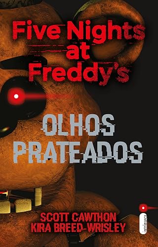 Olhos prateados: Five Nights At Freddy's 1