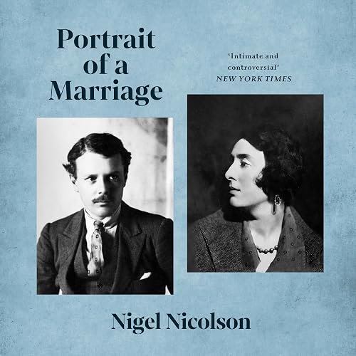 Portrait of a Marriage: Vita Sackville-West and Harold Nicolson