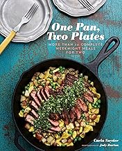 One Pan, Two Plates: More Than 70 Complete Weeknight Meals for Two