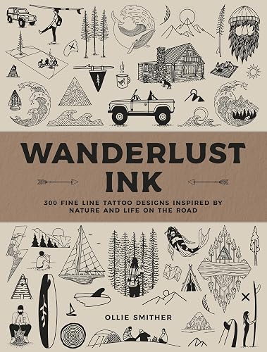 Wanderlust Ink: 300 Fine Line Tattoo Designs Inspired by Nature