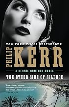The Other Side of Silence (A Bernie Gunther Novel Book 11)