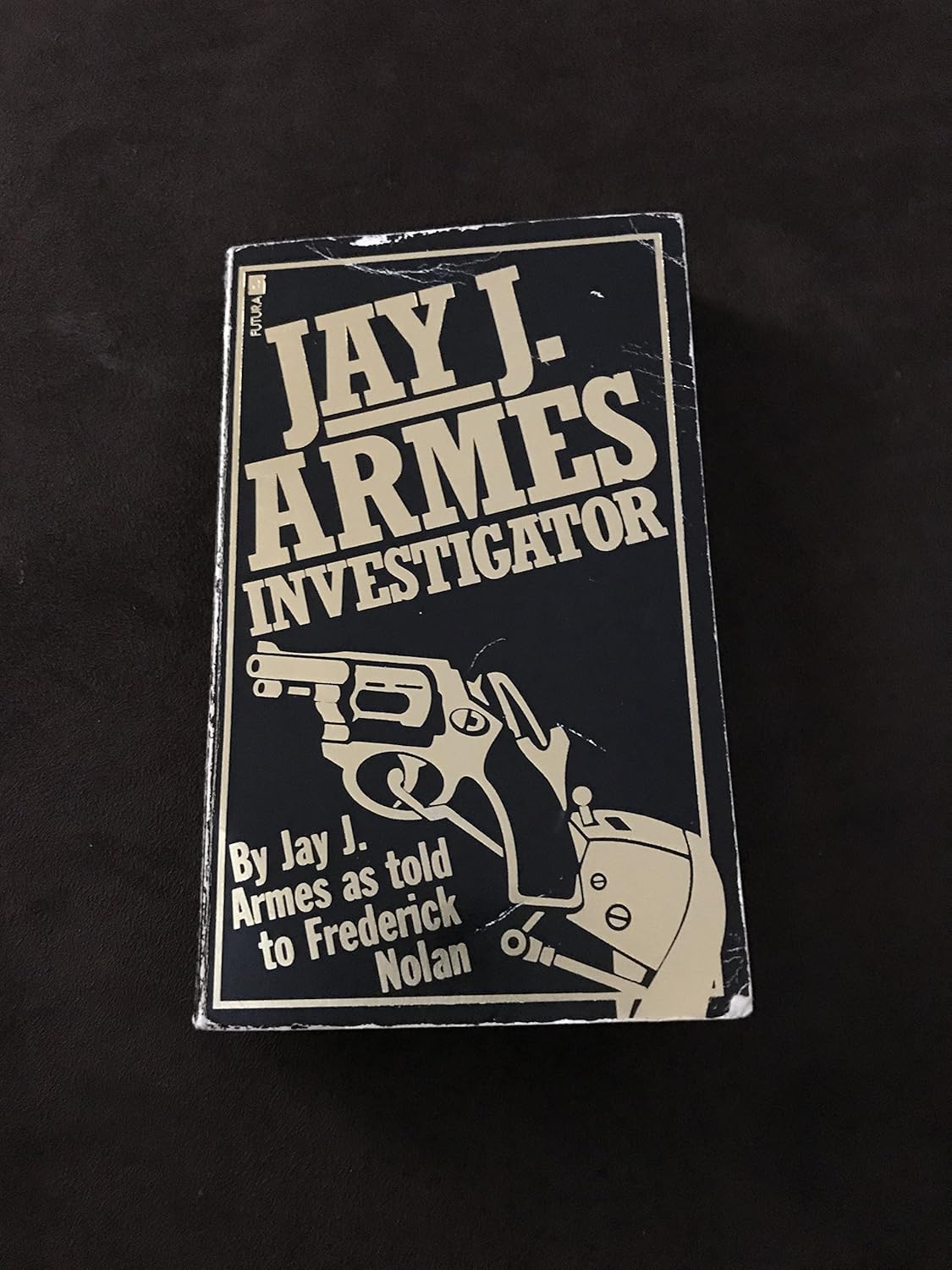 Jay J.Armes, Investigator World's Most Successful Private Eye Armes