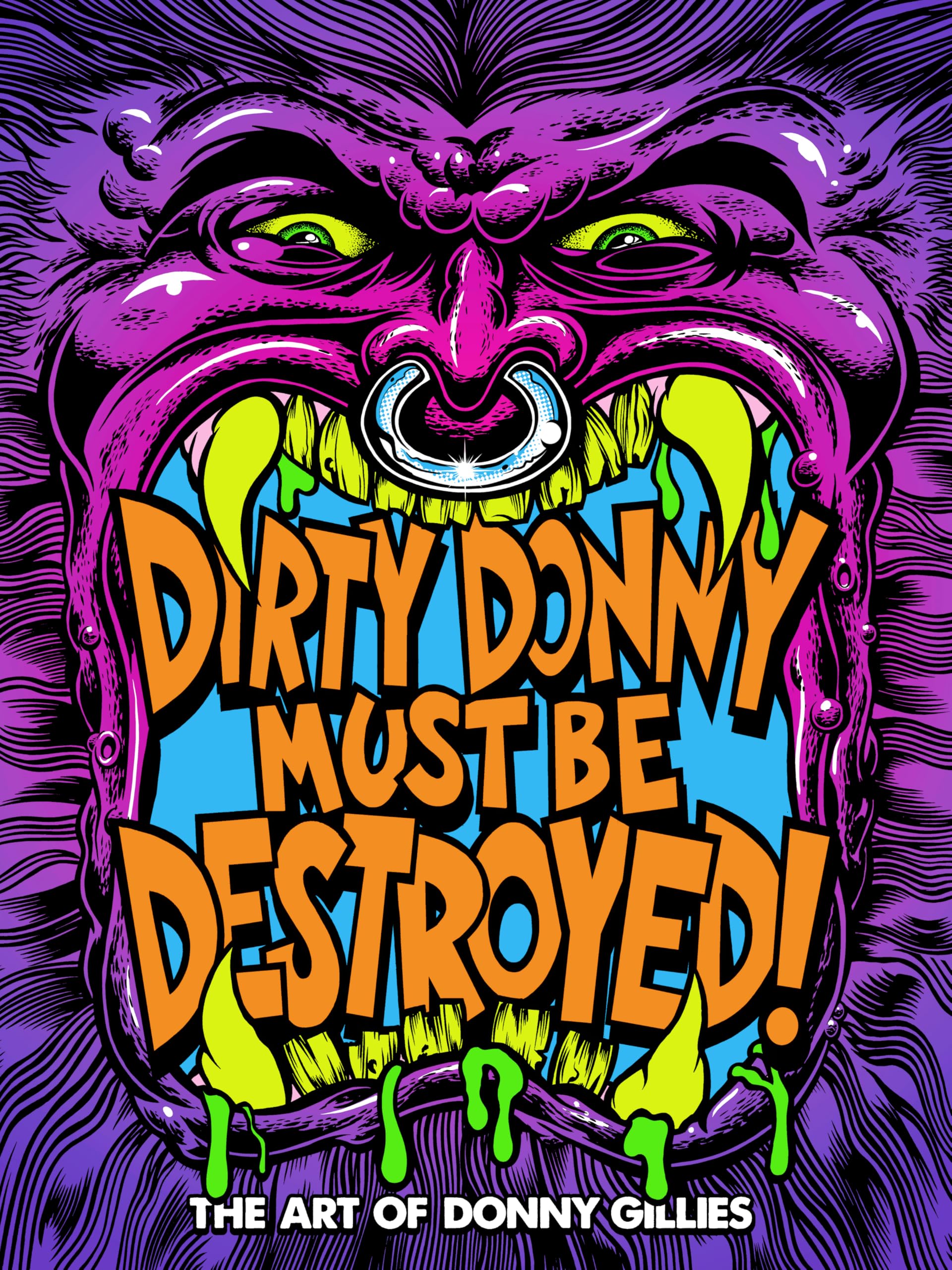 Livre Dirty Donny Must Be Destroyed art de Donny Gillies aux illustrations rock haute fidélité