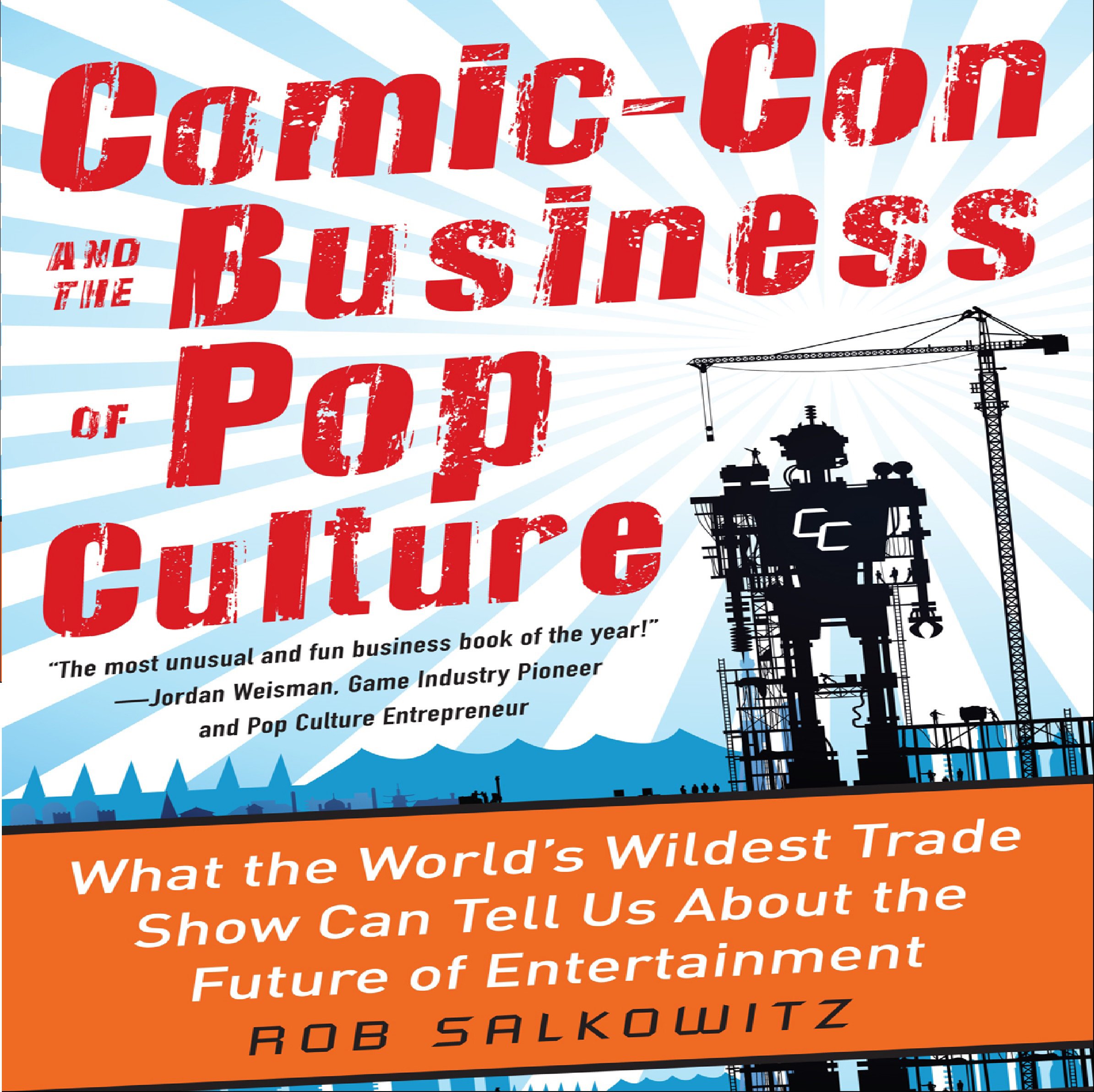 Comic-Con and the Business of Pop Culture