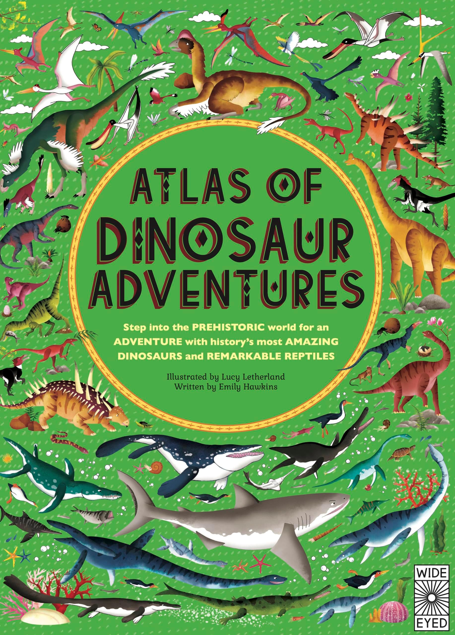 Atlas of Dinosaur Adventures: Step Into a Prehistoric World