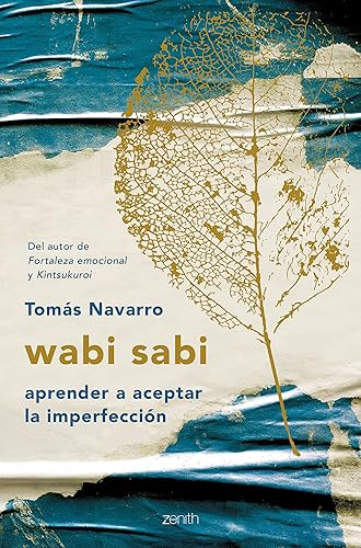 wabi sabi aprender a aceptar la imperfección (Autoayuda y superación) (Spanish Edition)