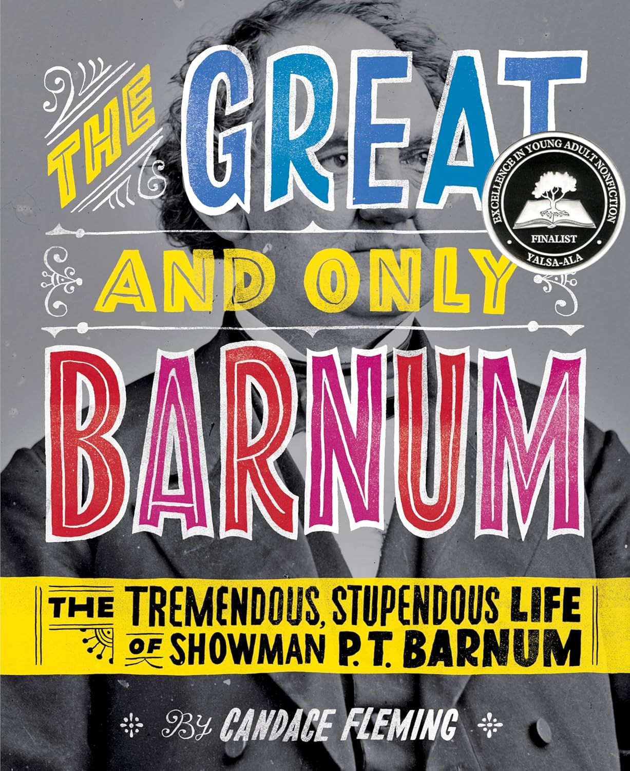 The Great and Only Barnum: The Tremendous, Stupendous Life of Showman P. T. Barnum      Kindle Edition