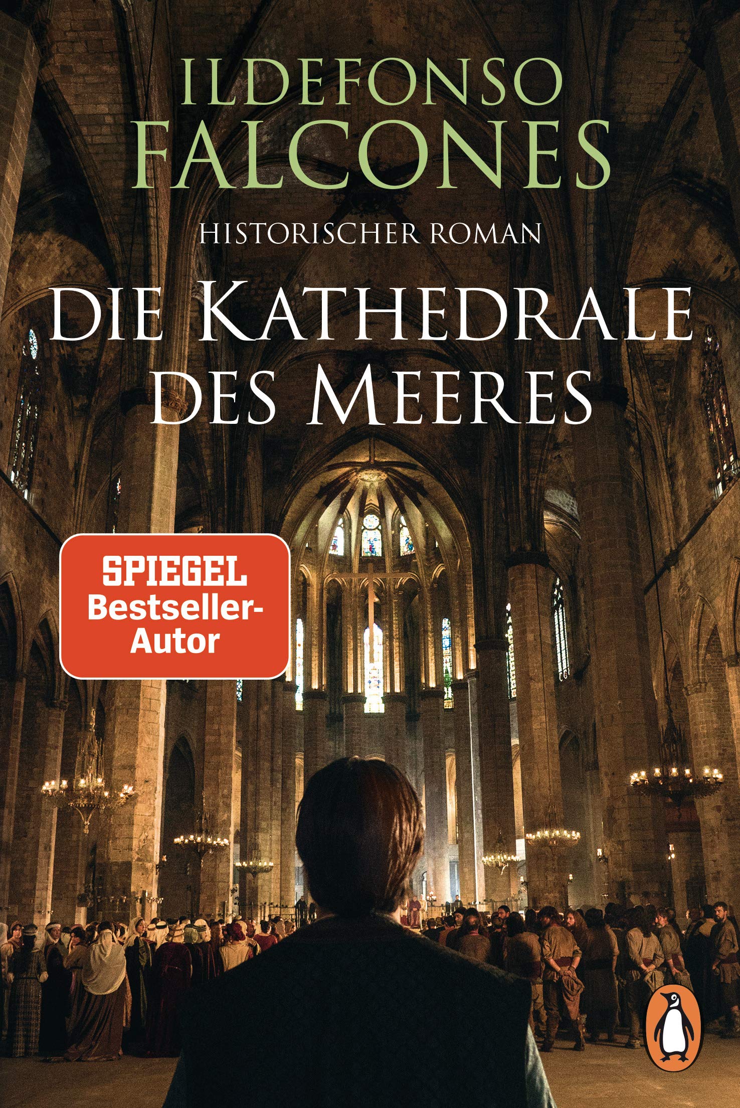 Die Kathedrale des Meeres: Historischer Roman
